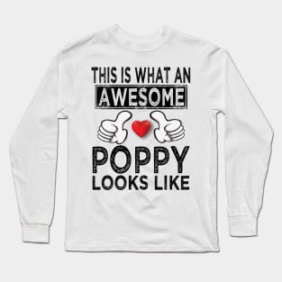 this is what an awesome poppy looks like Long Sleeve T-Shirt